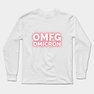 OMFG Omicron Long Sleeve T-Shirt